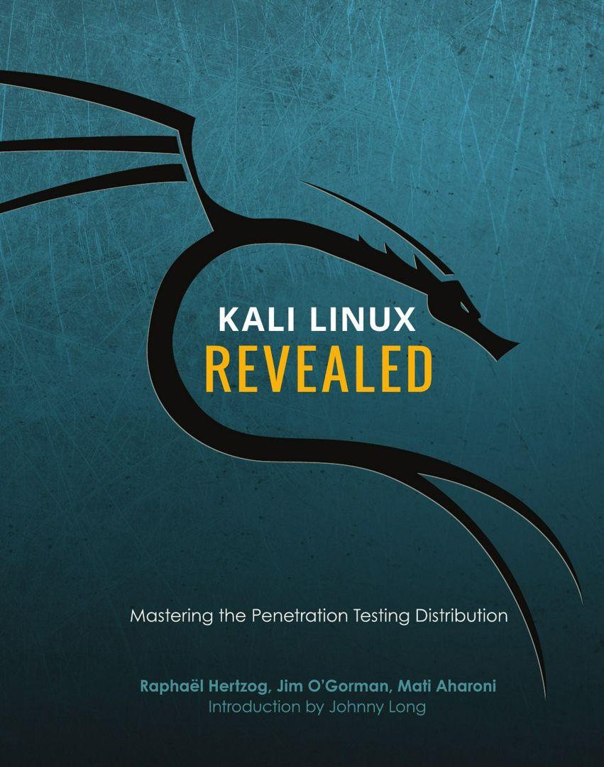 Kali Linux Revealed. Mastering the Penetration Testing Distribution