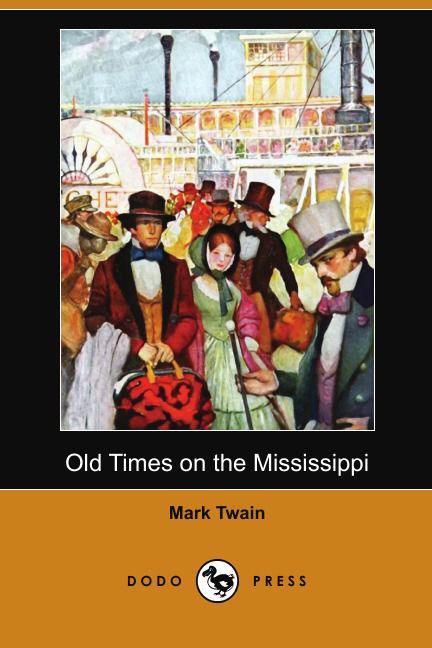 Old Times on the Mississippi (Dodo Press)