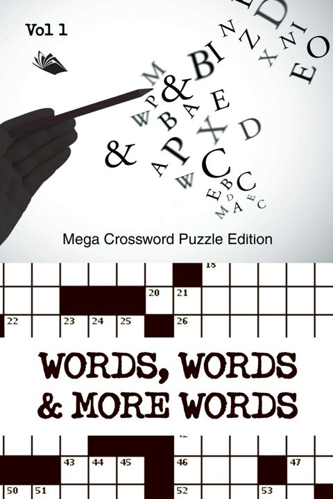 Words, Words & More Words Vol 1. Mega Crossword Puzzle Edition