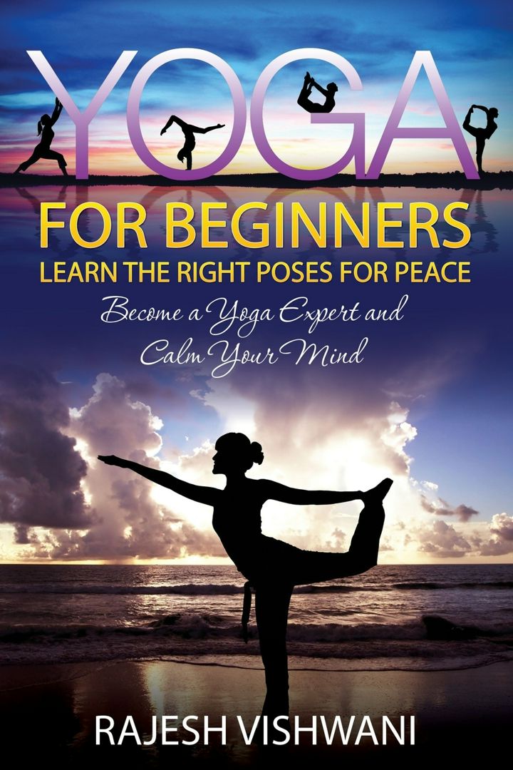 Yoga for Beginners. Learn the Right Poses for Peace
