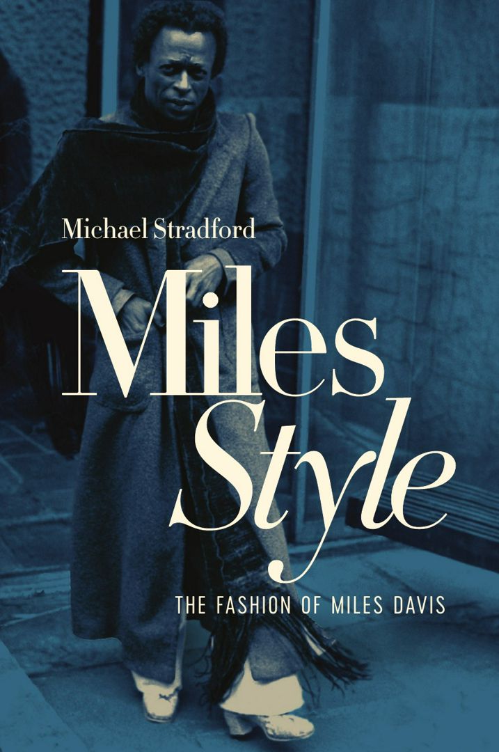 MilesStyle. The Fashion of Miles Davis