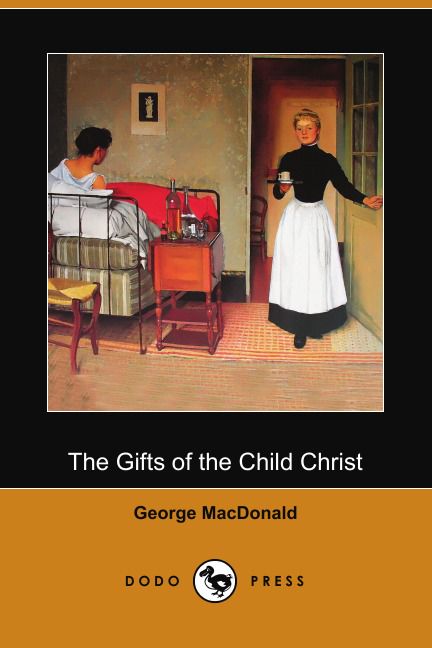 The Gifts of the Child Christ (Dodo Press)