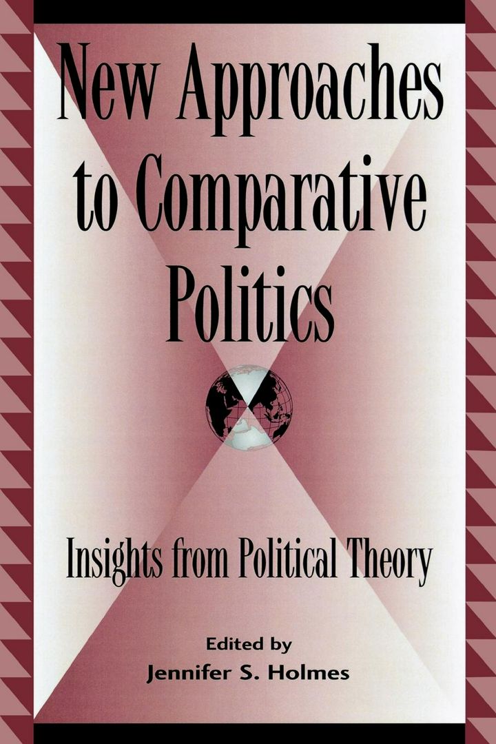 New Approaches to Comparative Politics. Insights from Political Theory