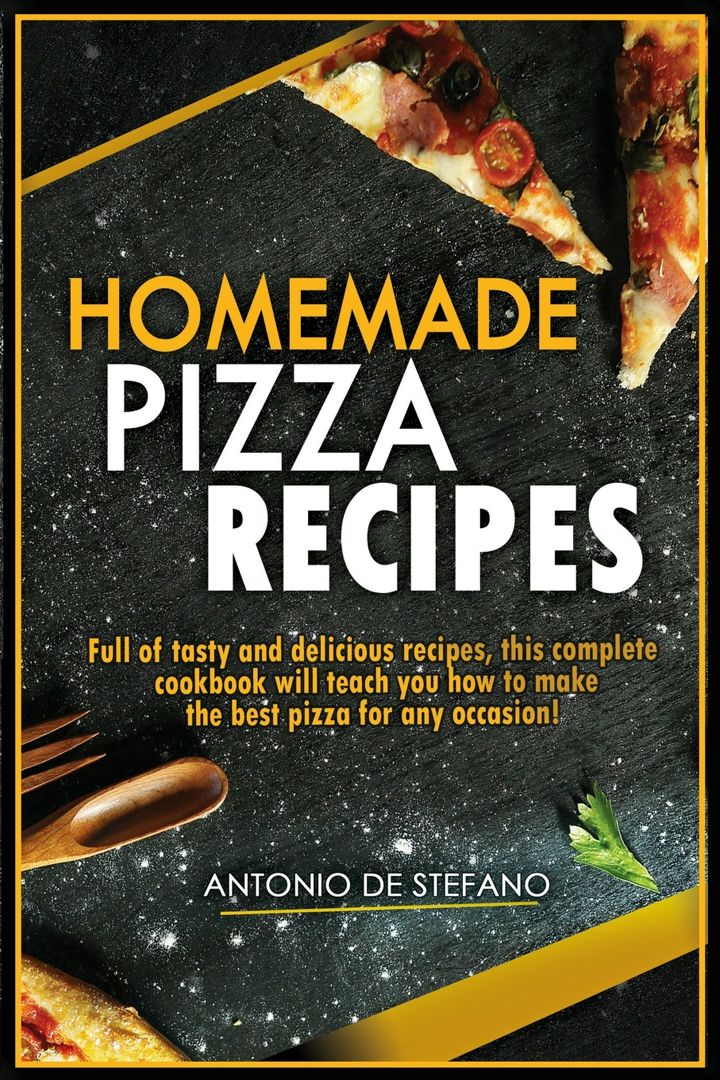 Homemade Pizza Recipes. Full of tasty and delicious recipes, this complete and detailed cookbook ...