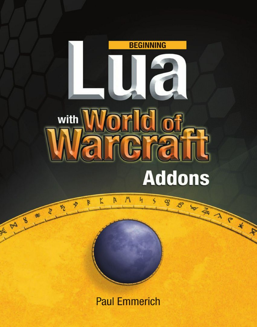 Beginning Lua with World of Warcraft Add-Ons