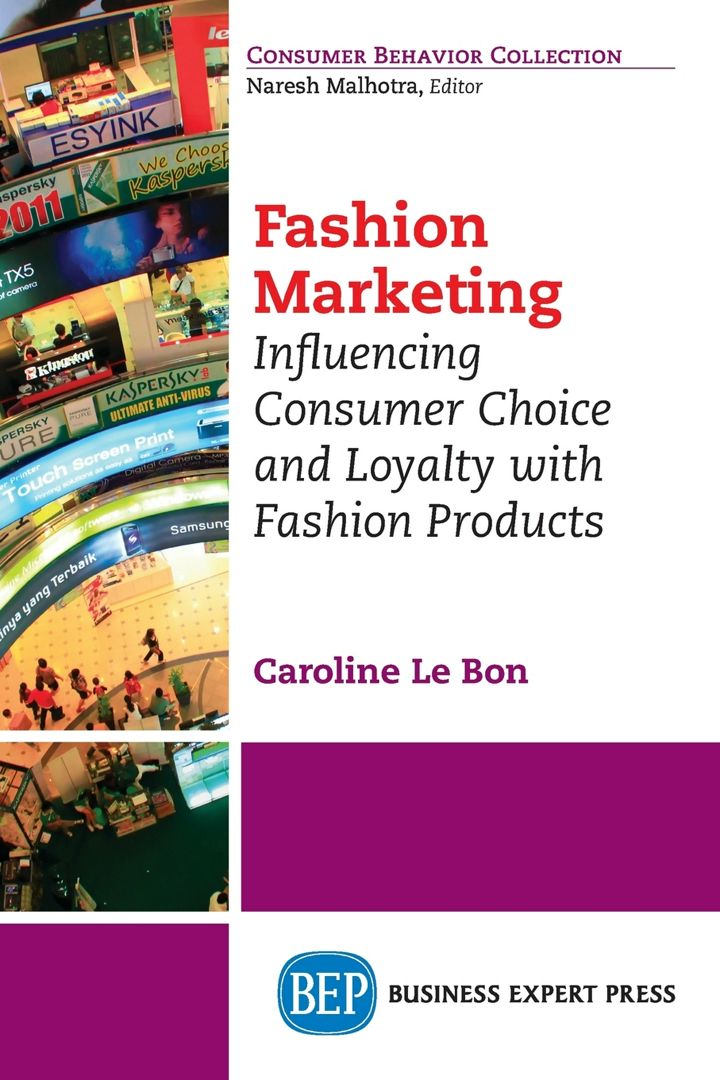 Fashion Marketing. Influencing Consumer Choice and Loyalty with Fashion Products