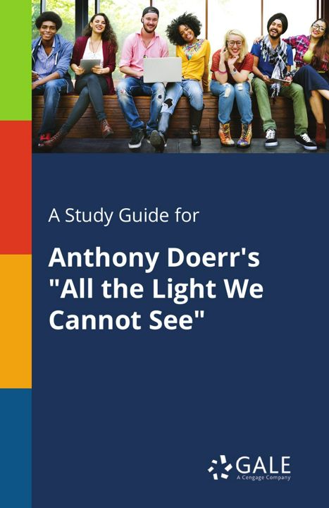 A Study Guide for Anthony Doerr's "All the Light We Cannot See"