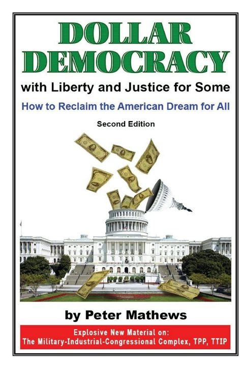 Dollar Democracy. With Liberty and Justice for Some; How to Reclaim the American Dream for All