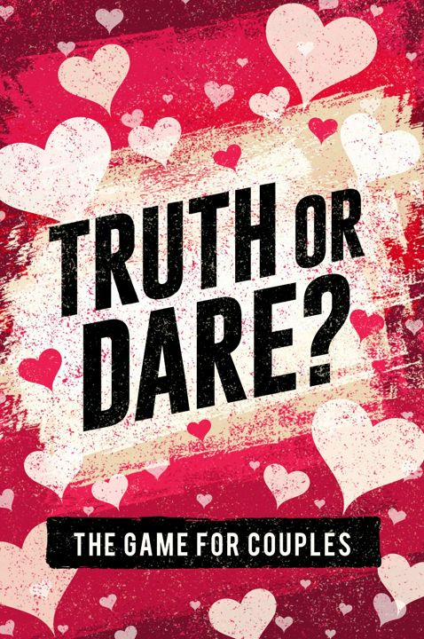 Truth or Dare? The Game For Couples. Find Out The Truth & Spice Up The Fun