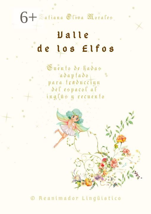 Valle de los Elfos. Cuento de hadas adaptado para traduccion del espanol al ingles y recuento