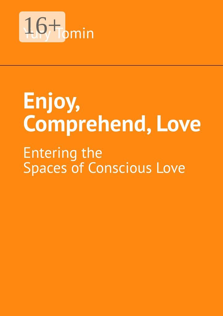 Enjoy, Comprehend, Love