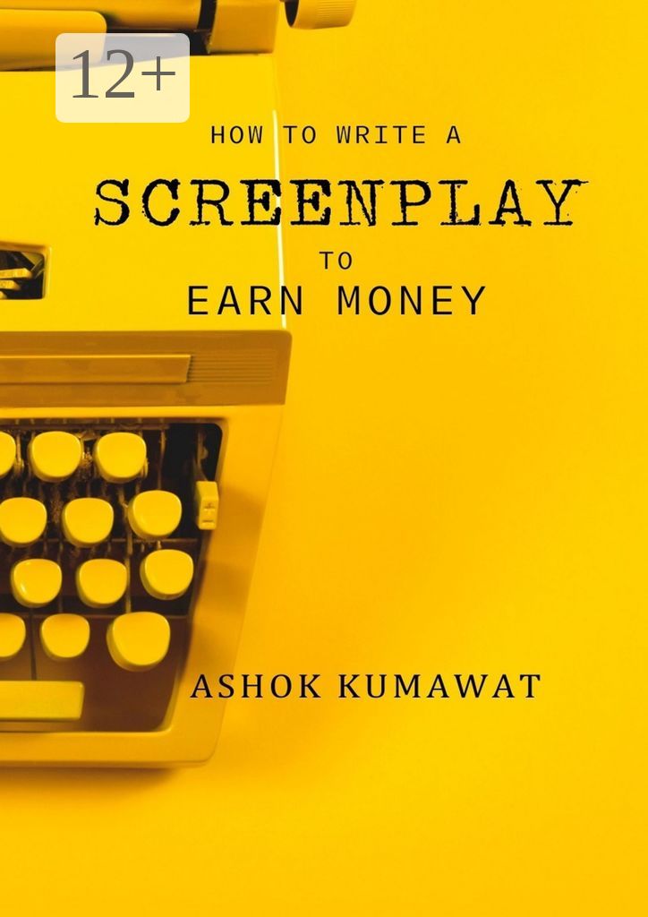 How to Write a Screenplay to Earn Money