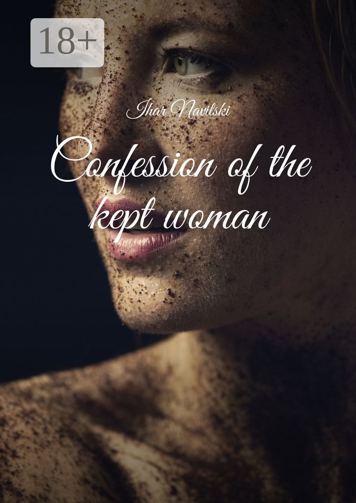 Confession of the kept woman