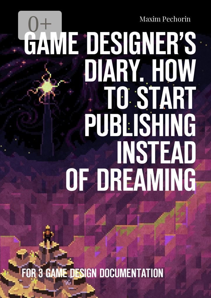 Game Designer's Diary. How to start publishing instead of dreaming