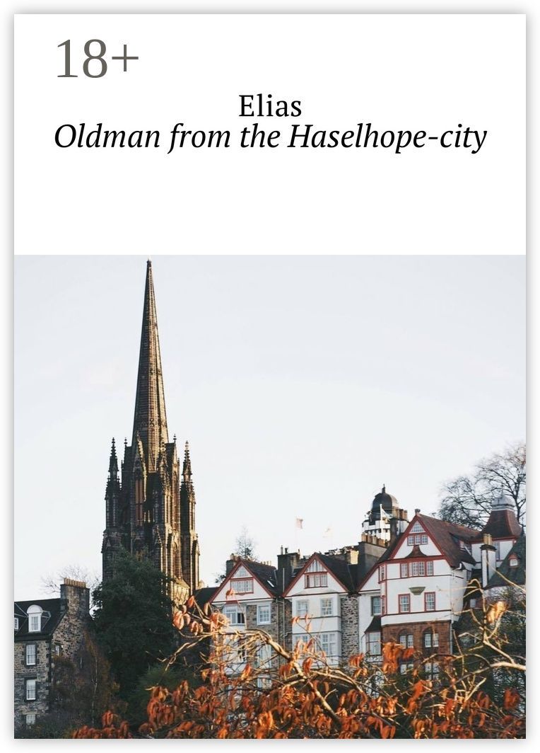 Oldman from the Haselhope-city