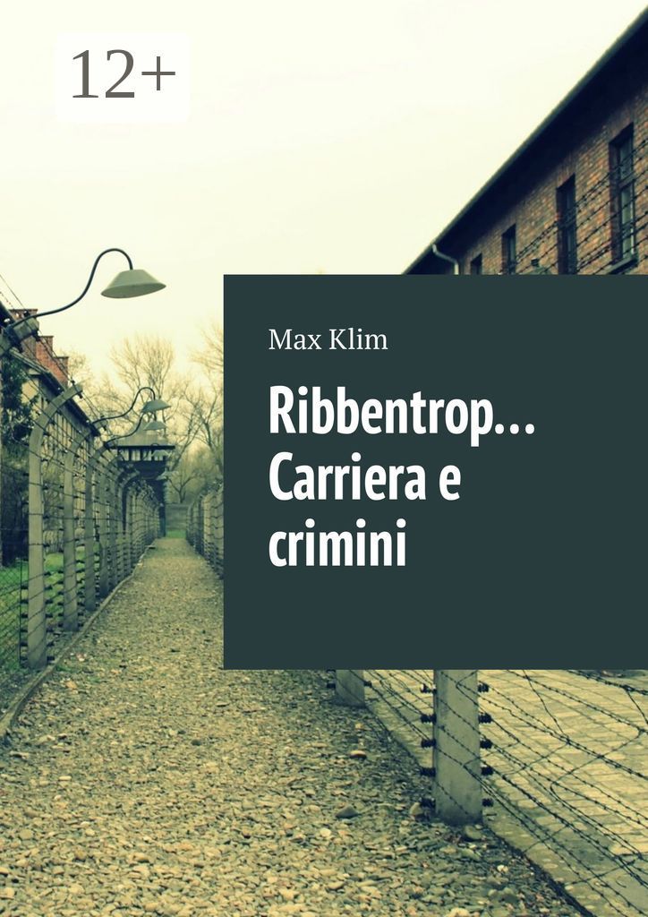 Ribbentrop... Carriera e crimini