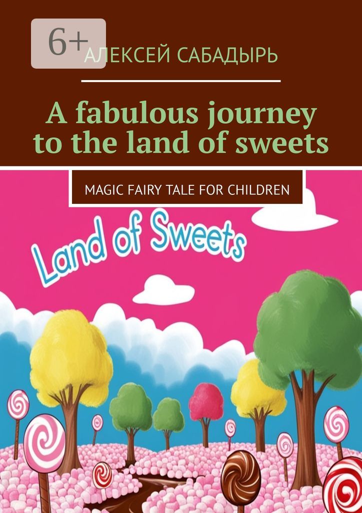 A fabulous journey to the land of sweets