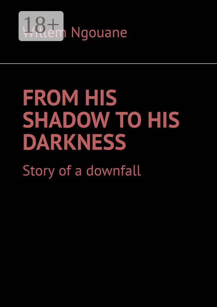 From his shadow to his darkness