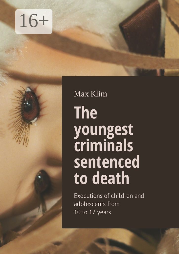 The youngest criminals sentenced to death