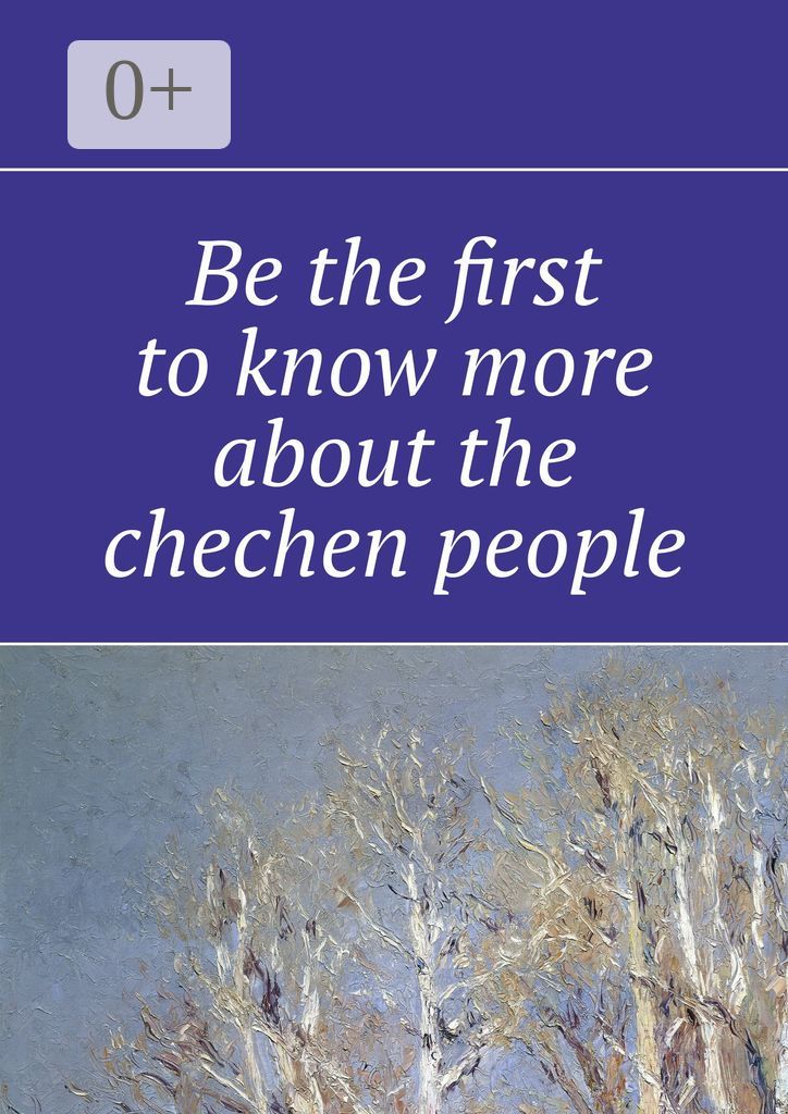 Be the first to know more about the chechen people